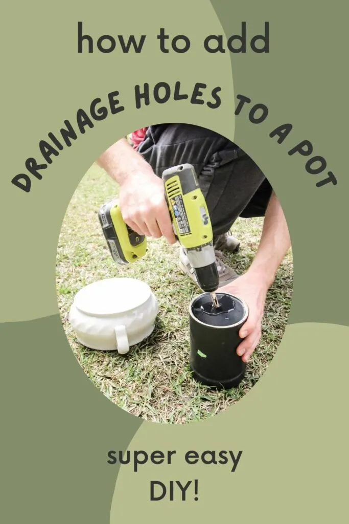 how-to-add-drainage-holes-to-a-pot-683x1024