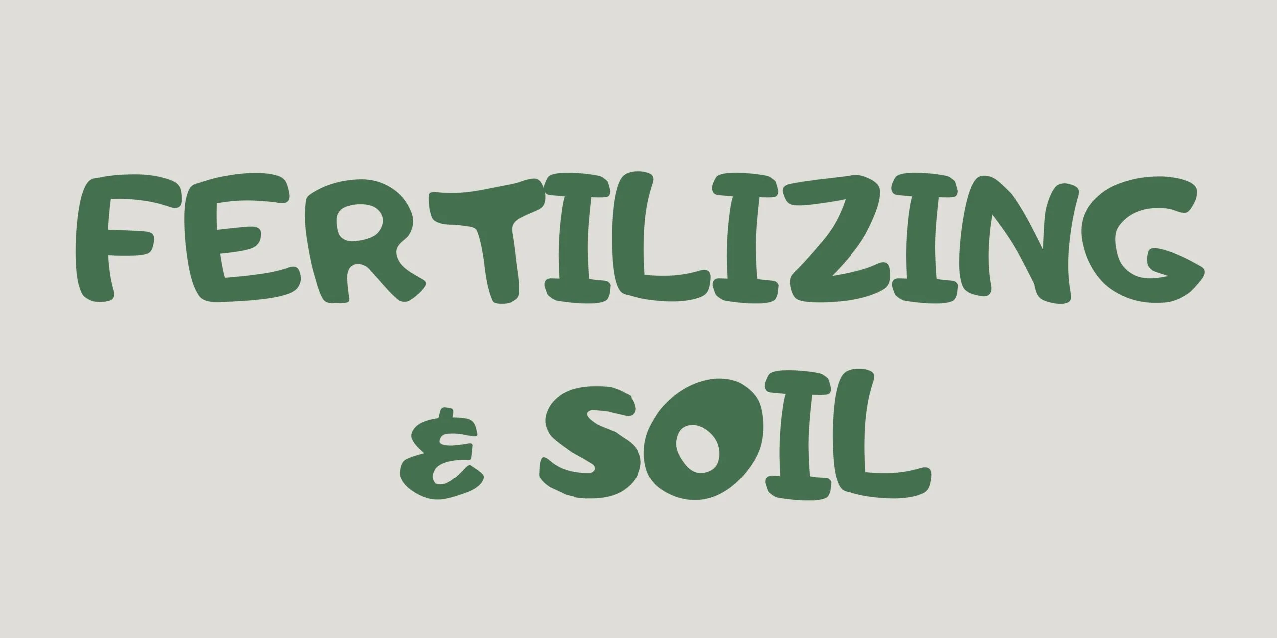 fertilizing and soil banner